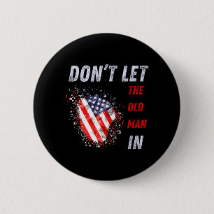 Lass den alten Mann nicht herein Vintage Amerikani Button