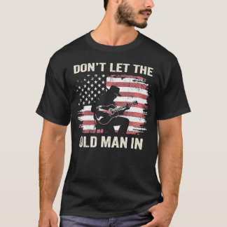 Lass den alten Mann nicht unter amerikanischer Fla T-Shirt