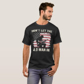 Lass den alten Mann nicht unter amerikanischer Fla T-Shirt (Vorne ganz)