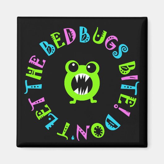 Lass den Betbugs nicht beißen! Magnet (Vorne)