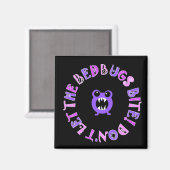 Lass den Betbugs nicht beißen! Magnet (Vorderseite/Rückseite)