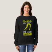 Lass den Einbeinigen damit fertig werden Beinprot Sweatshirt (Vorne ganz)