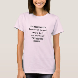 Lass den Erfolg sprechen, gesehen an den Ergebniss T-Shirt