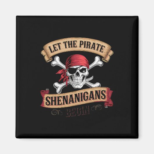 Lass den Piraten-Shenanigans, wie ein Pirat zu red Magnet (Vorne)