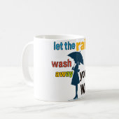 Lass den Regen weg, deine Sorgen Kaffeetasse (Vorderseite Links)