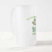 "Lass den Senanigans Begin" Mattglas Bierglas (Vorderseite Links)