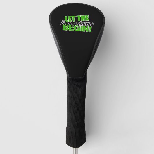 Lass den Shenanigans Begin Golf Headcover (Vorderseite)