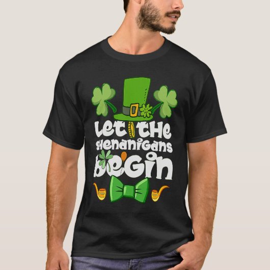 Lass den Shenanigans Begin Happy St Patrick's Day T-Shirt (Vorderseite)