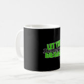 Lass den Shenanigans Begin Kaffeetasse (Vorderseite Links)
