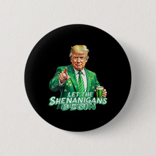 Lass den Shenanigans beginnt Trump St Pattys Day Button