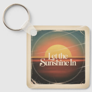 Lass den Sonnenschein herein Schlüsselanhänger