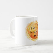 Lass den Sonnenschein herein Sonne Kaffeetasse (Vorderseite Links)