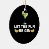 Lass den Spaß beim Drink Party Cocktail Keramik Ornament (Rechts)