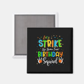 Lass den Spaß! Birthday Squad Crew Bowl Magnet (Vorderseite/Rückseite)