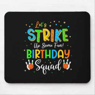 Lass den Spaß! Birthday Squad Crew Bowl Mousepad