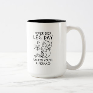 Lass den Tag des Leg nie aus, wenn du keine Meerju Zweifarbige Tasse