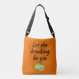 Lass den Trink gin Tote Tag. Orange Tragetaschen Mit Langen Trägern