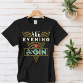 Lass Der Abend Begin T - Shirt