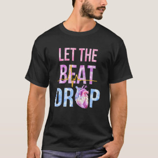 Lass der Beat Drop Adenosine Nurses Heartbeat Nur T-Shirt