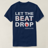 Lass der Beat Drop Adenosine T-Shirt (Design vorne)
