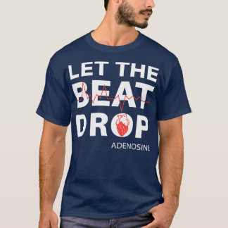 Lass der Beat Drop Adenosine T-Shirt