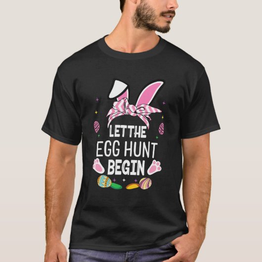 Lass der Eizelljagd Begin Funny Oaster Day Design  T-Shirt (Vorderseite)