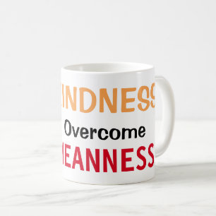 Lass der Freundlichkeit über die Vernunft Kaffeetasse