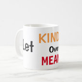 Lass der Freundlichkeit über die Vernunft Kaffeetasse (Vorderseite Links)