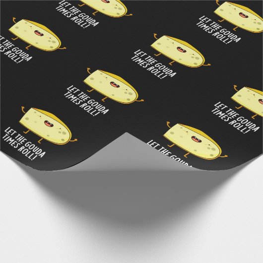 Lass der Gouda Times Roll Funny Cheese Pun Dark BG Geschenkpapier (Ecke)
