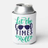 Lass der guten Zeiten Dosenkühler (Kanne Vorderseite)