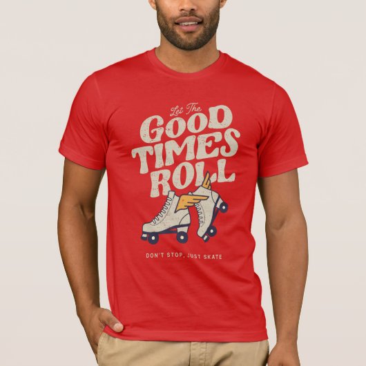 LASS DER GUTEN ZEITEN ROLL 80er RETRO ROLLER SKATE T-Shirt (Vorderseite)