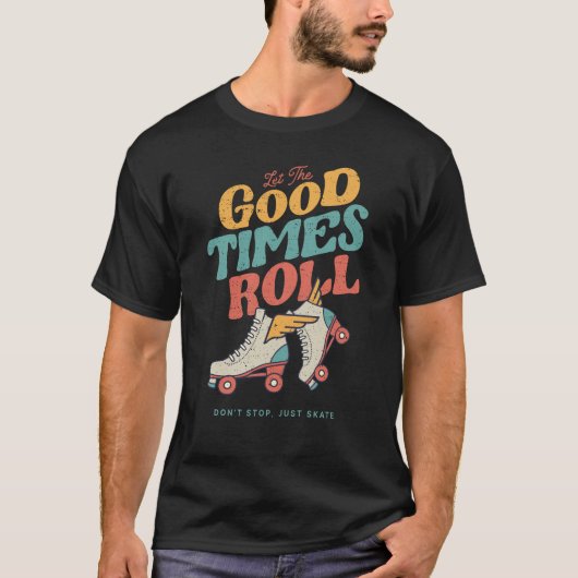 LASS DER GUTEN ZEITEN ROLL 80er RETRO ROLLER SKATE T-Shirt (Vorderseite)