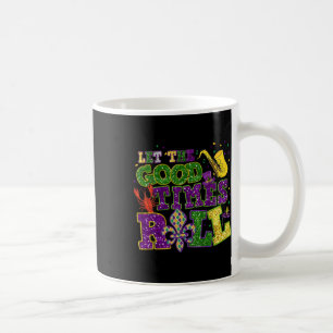Lass der guten Zeiten Roll Mardi Gras Fat Dienstag Kaffeetasse
