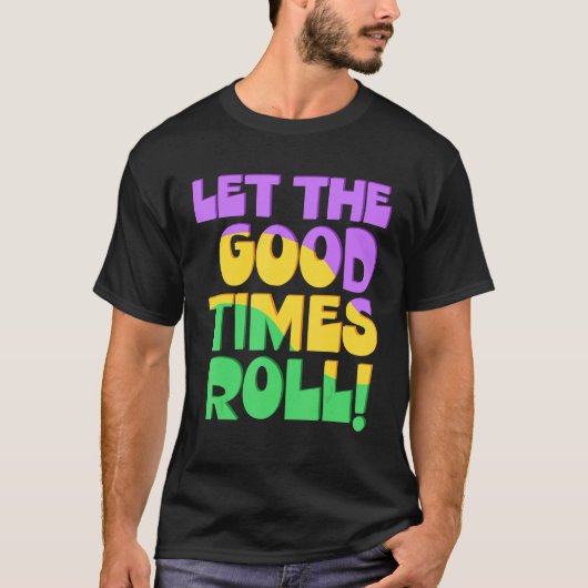 Lass der guten Zeiten Roll Mardi Gras Flag Mardi G T-Shirt (Vorderseite)