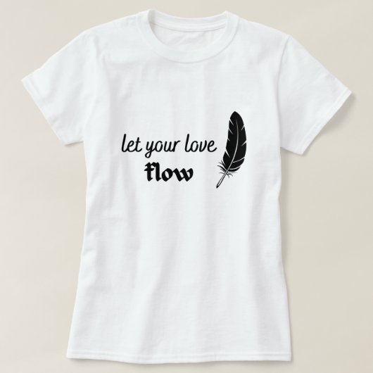 Lass der Liebe T-Shirt (Design vorne)