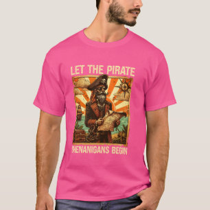 Lass der Pirate Shenanigans Begin, Pirate Hallowee T-Shirt