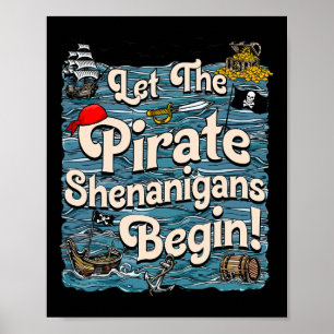 Lass der Piraten Shenanigans starten Pirate Shenan Poster