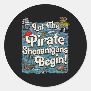 Lass der Piraten Shenanigans starten Pirate Shenan Runder Aufkleber