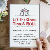 Lass der Rolle der guten Zeiten | Bowling Birthday Einladung