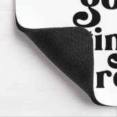 Lass der Rolle der guten Zeiten Mousepad (Ecke)