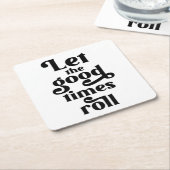 Lass der Rolle der guten Zeiten Rechteckiger Pappuntersetzer (angewinkelt)