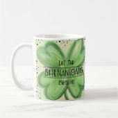 Lass der Shenanigans Begin Fun Kleeblatt Kaffeetasse (Links)