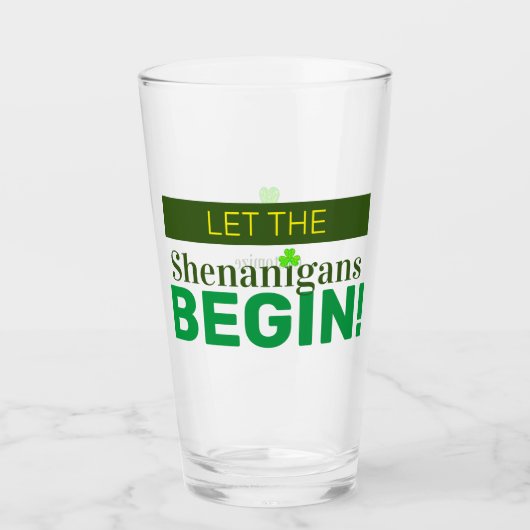 Lass der Shenanigans Begin Glass Cup Glas (Vorderseite)