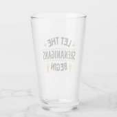 Lass der Shenanigans Begin St. Patrick's Day Glas (Rückseite)