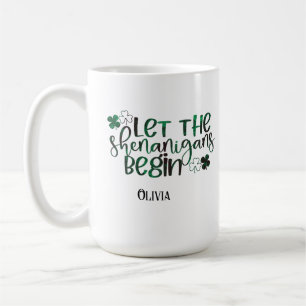 Lass der Shenanigans Begin St. Patrick's Day Kaffeetasse