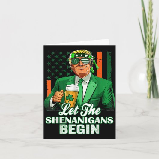Lass der Shenanigans beginnt Trump St Patricks Day Karte (Vorderseite)