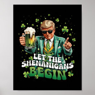 Lass der Shenanigans beginnt Trump St Patricks Day Poster