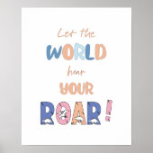 Lass der Welt höre deine ROAR! Kinderzimmer Poster (Vorne)