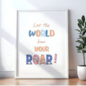 Lass der Welt höre deine ROAR! Kinderzimmer Poster