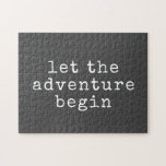 Lass des Abenteuers Begin Modernes Minimalistische Puzzle<br><div class="desc">Lass des Abenteuers Beginnen Sie mit einem modernen Minimalistischen Zitat-Puzzle</div>